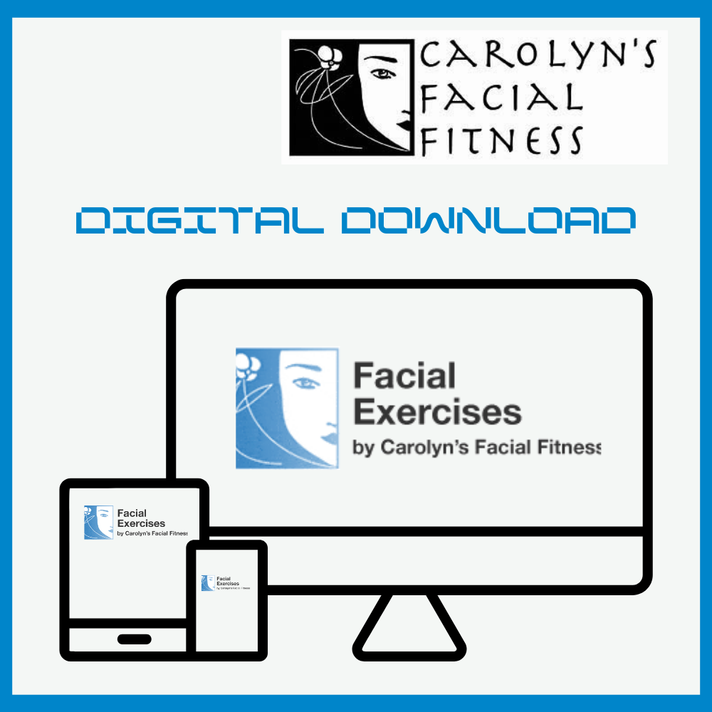 Facial Exercise Videos Digital Download - Carolyn's Facial Fitness