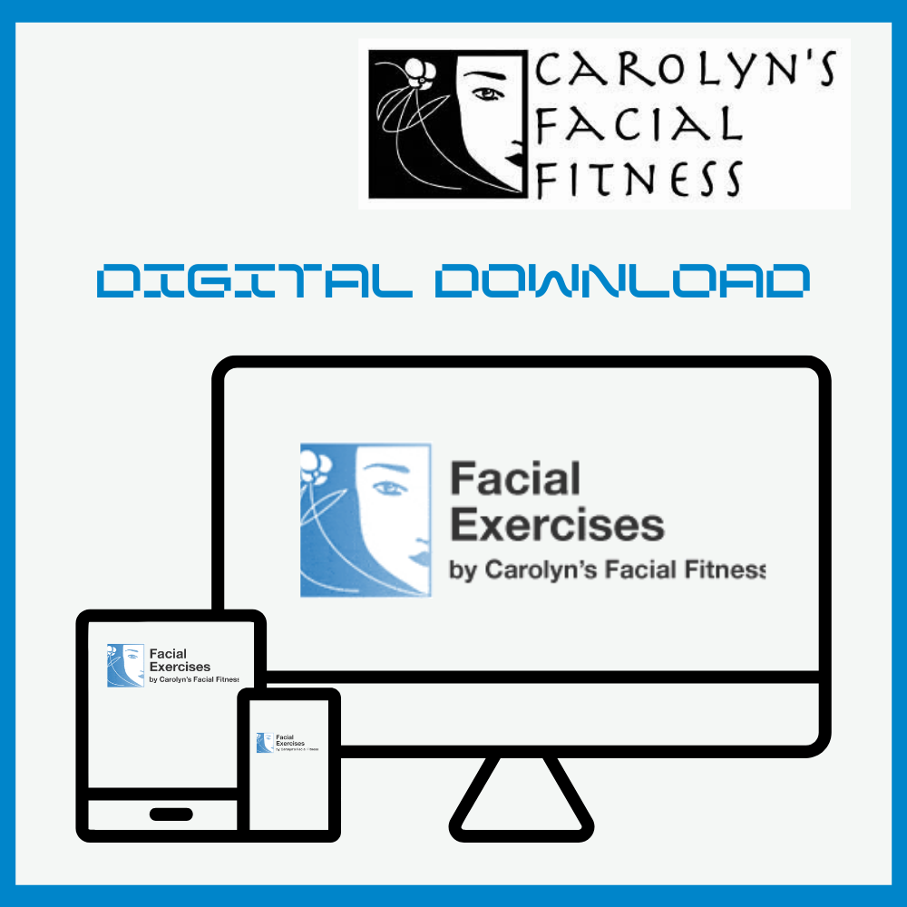 Facial Exercise Videos  Digital Download - Carolyn's Facial Fitness